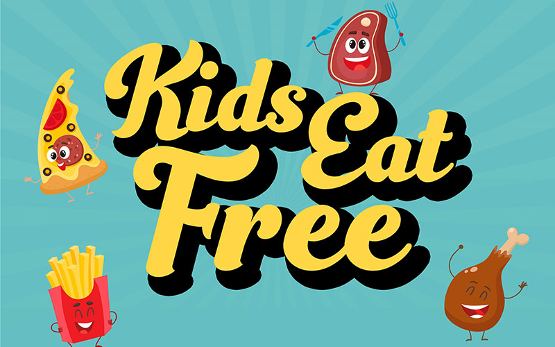 Kids Eat Free!